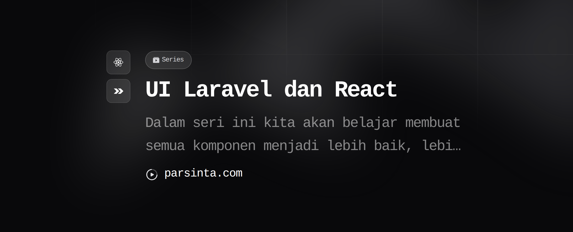 UI Laravel dan React / Parsinta